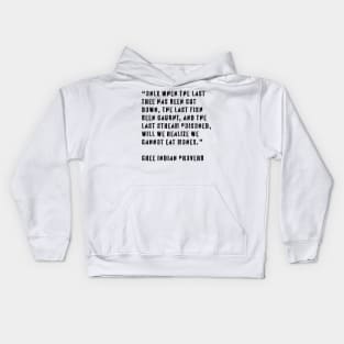 Cree Indian Proverb Kids Hoodie